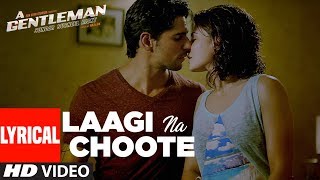 Laagi Na Choote Lyrical Video | A Gentleman-SSR | Sidharth | Jacqueline | Arijit Singh | Raj & DK