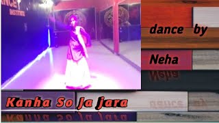 Kanha So Ja Jara//Love Songs// Janmashtami//   dance by Neha//Bahubali 2, Prabhas,Krishna//2021