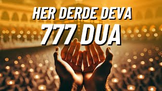 Her Derde Deva 777 Dua: Huzur ve Bereket İçin