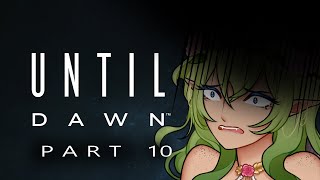 LOOK WHO SPLIT UP AGAIN?! | Until Dawn - Part 10