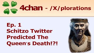 /X/plorations - 4chan Thread Readings Ep 1. The Queen's Death