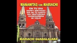 Mariachi Guadalajara - Mañanitas Tapatias