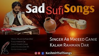 Best Sad Sufi Song Majeed Ganie 😭💘🥺 || Mehfil Songs || Kashmiri Songs