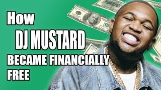 How DJ MUSTARD became Financially Free