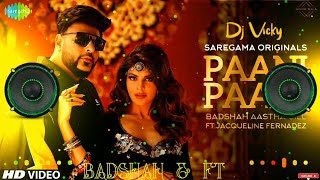 Paani Paani Remix | Badshah | Jacqueline Fernandez | Aastha Gill | DJ Vicky,DJ Mix|Pani Pani Ho Gayi