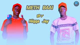 Meth-baai by Niqqa Jay [South South official]