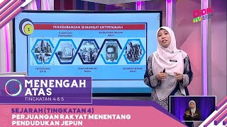 Menengah Atas (2022) | Sejarah (Tingkatan 4): Perjuangan Rakyat Menentang Pendudukan Jepun [R]