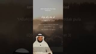 QS. Al IKHLAS | syaikh Misyari Rasyid (Mishary Rashid) al-Afasy (#short #murottal  #shorts)