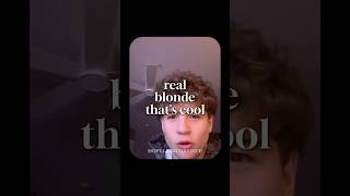 If you a real blonde #hopecore #hopelesscore #funny