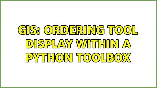GIS: Ordering tool display within a Python Toolbox