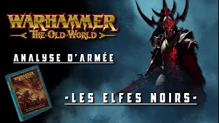 The Old World - Analyse d'Armée - Les Elfes Noirs (Avec Errata)