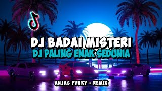 DJ Badai Misteri Dj Ipank Tik Tok Remix Terbaru 2023 ( Anjas Fvnky Remix )