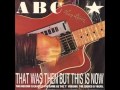 ABC - That Was Then But This Is Now