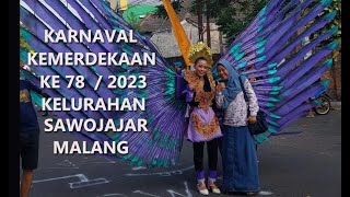 GEBYAR KARNAVAL HARI KEMERDEKAAN KE 78, KELURAHAN SAWOJAJAR MALANG 2023