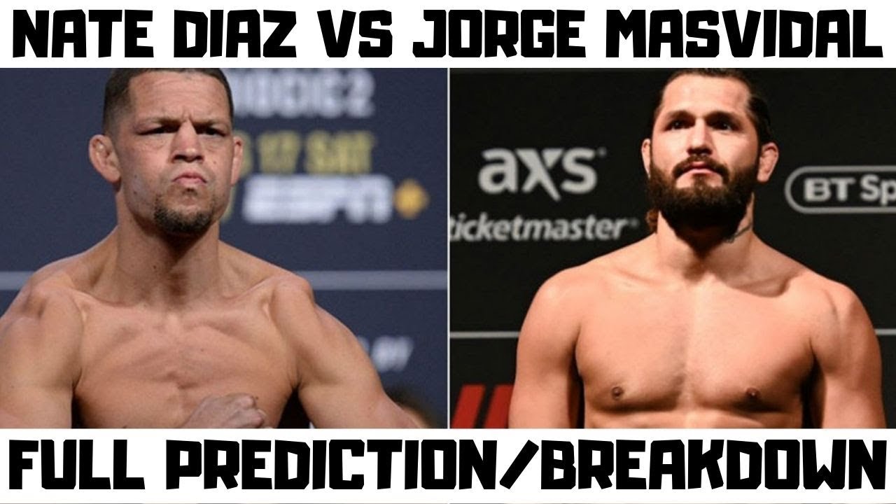 Nate Diaz Vs Jorge Masvidal Full Fight Prediction And Breakdown ...