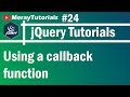 jQuery: 24 - Using a callback function