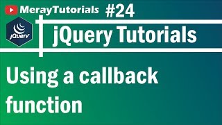 jQuery: 24 - Using a callback function
