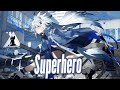 Nightcore - Unknown Brain - Superhero (Lyrics) (feat. Chris Linton)