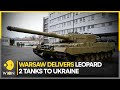 Reports: Poland delivers first German-made Leopard 2 tanks to Ukraine | Russia-Ukraine War | WION