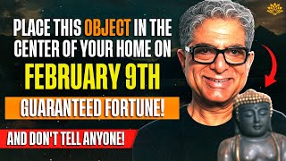 Place This OBJECT in the Center of Your Home on 2/04/2025 and Watch Abundance Flow! | Deepak Chopra