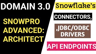 Connectors in Snowflake | JDBC/ODBC Drivers | API Endpoints in Snowflake EcoSystems Explained