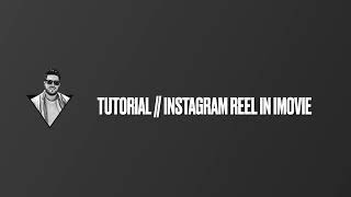 Tutorial | iMovie to Instagram Reel | Horizontal Video to Vertical | 3 Easy Steps