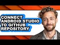 How to Connect Android Studio to Github Repository (only Way)