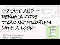 Create and debug a code tracing problem with a loop!