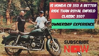 Is Honda CB 350 a Better Ride than the Royal Enfield Classic 350? Ownership experience #hondabike