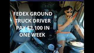 FEDEX GROUND TRUCK DRIVER PAY | $2,100 IN ONE WEEK