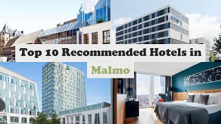 Top 10 Recommended Hotels In Malmo | Top 10 Best 4 Star Hotels In Malmo | Luxury Hotels In Malmo