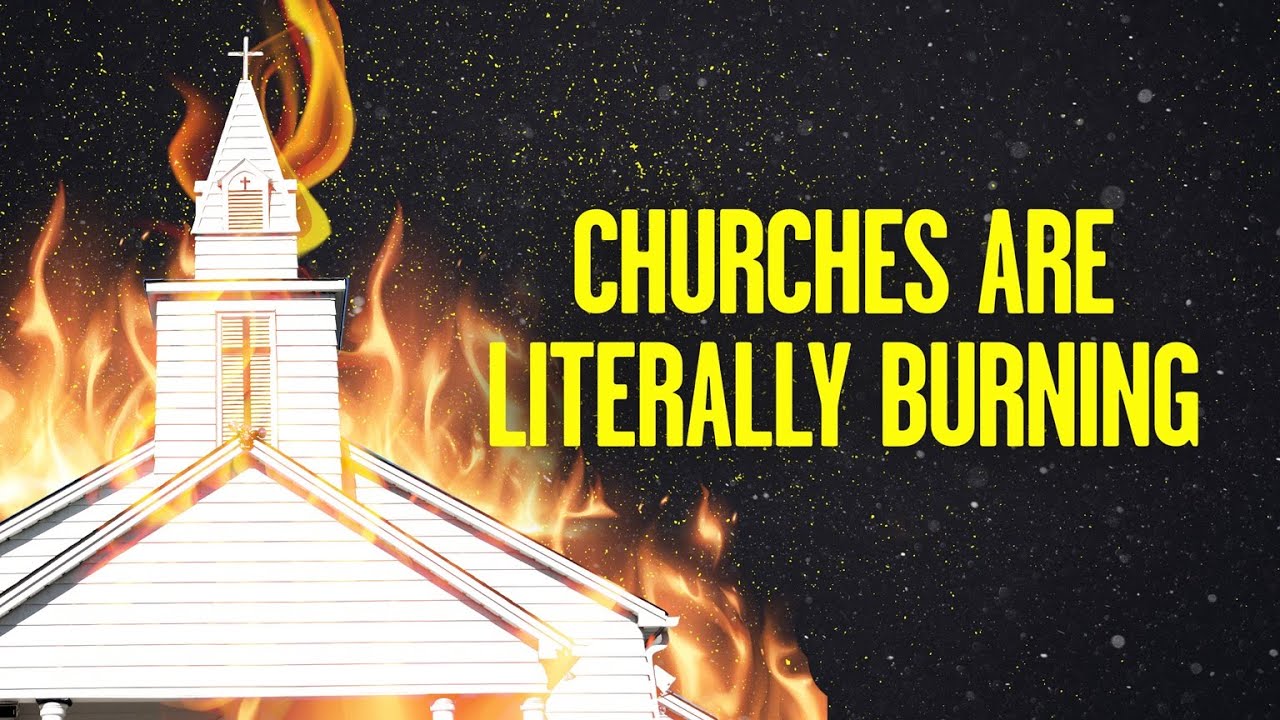 Churches Are Literally Being Burned In Canada - YouTube