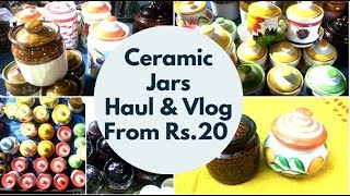 Lowest Price Ceramic Products - Shopping Haul || Ceramic Jars from 20 Rs