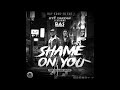 SHAME ON YOU FT RAS AMANKWATIA