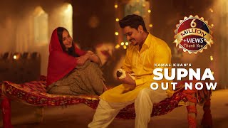 Kamal Khan: Supna (Official Video) Sruishty Mann | A Melodious Journey | Punjabi Song 2021