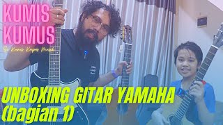 KUMIS KUMUS - UNBOXING GITAR YAMAHA (bagian 1)