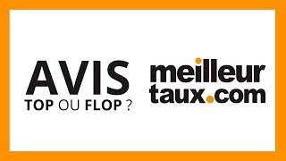 MEILLEURTAUX.COM : AVIS COMPLET EN 2024 (Ce comparateur est-il vraiment fiable ?)