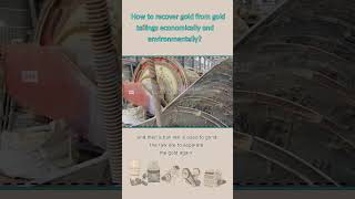 How to recover gold from gold tailings economically and environmentally?