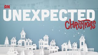 Modern Service - Wk 3 -  Unexpected Christmas