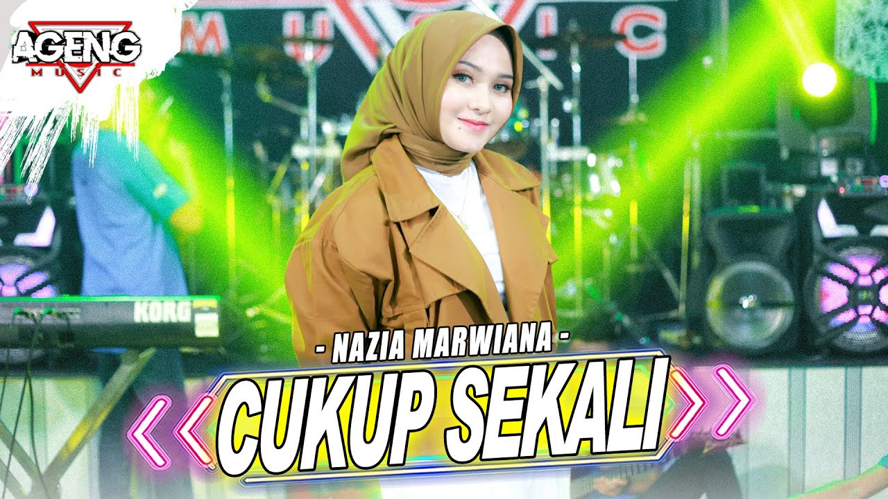 CUKUP SEKALI - Nazia Marwiana Ft Ageng Music (Official Live Music ...