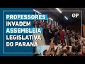 Professores estaduais invadem Assembleia Legislativa do Paraná em protesto à projeto de lei