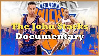 The John Starks Documentary｜4K HDR｜