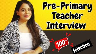 Pre Primary Teacher Interview |Pre Primary Teacher Interview in English |Preschool Teacher Interview