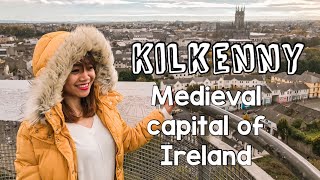 KILKENNY | The Medieval Capital of Ireland | Travel Vlog