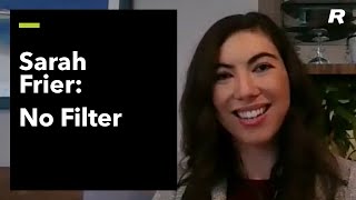 No Filter: Sarah Frier