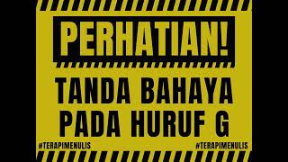 Terapi menulis | Tanda bahaya pada huruf alphabet g. Terapi menulis solusi kesehatan mental Anda