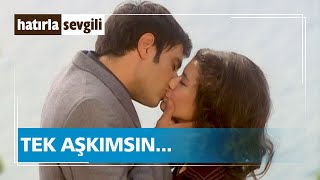 Hayatımın Sonuna Kadar Tek Aşkım Olacaksın💖 | Hatırla Sevgili Özel Sahneler