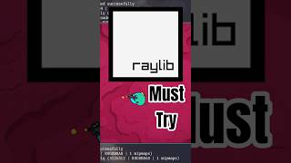 Raylib is the Gateway