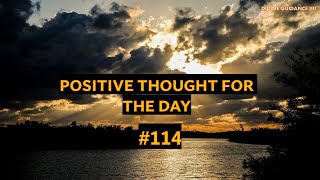 Start your New Year 2022 Right with MORNING MOTIVATION and Positivity! Positive Thought for Day 114