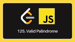 Solve Valid Palindrome problem in JavaScript | LeetCode | Two pointers